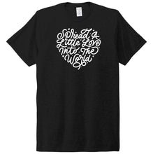Load image into Gallery viewer, Spread a Little Love - Short Sleeve Tee