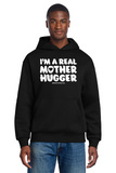 Real Mother Hugger Hoodie - Artdog Designs Inc