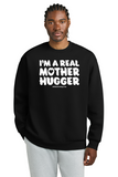 Real Mother Hugger Crewneck Sweatshirt - Artdog Designs Inc